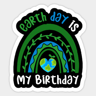 Earth day 2022 - Make every Day Earth Day - Go Planet It's Your Earth Day - Earth Day Is My Birthday - Earth Day Boho Rainbow Design Sticker